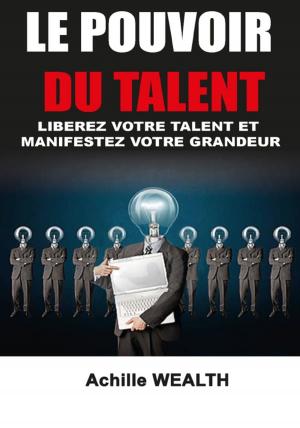 Cover of the book LE POUVOIR DU TALENT by Woody Tasch