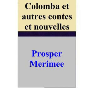 Book cover of Colomba et autres contes et nouvelles