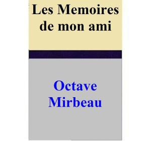 Book cover of Les Memoires de mon ami