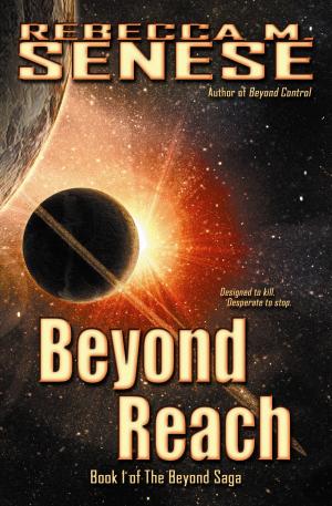 Book cover of Beyond Reach: Book 1 of the Beyond Saga