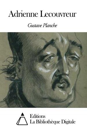 Cover of the book Adrienne Lecouvreur by Saint-Marc Girardin