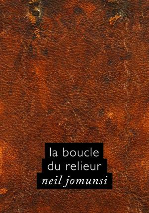 Cover of the book La Boucle du relieur (Projet Bradbury, #48) by Neil Jomunsi
