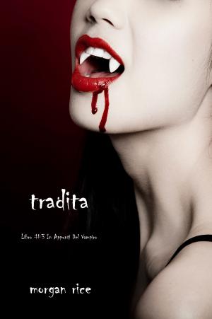 Cover of the book Tradita by Morgan Rice