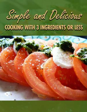 Cover of the book Simple & Delicious by Marisa Pullan