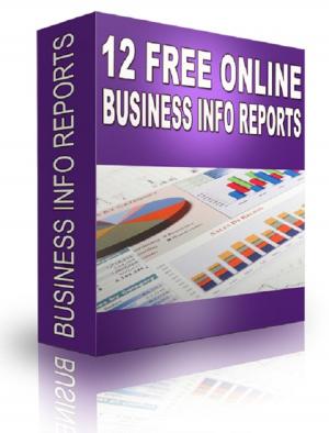 Cover of the book 12 Free Online Business Info Reports by Ron Smith