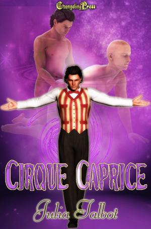 Cover of the book Cirque Caprice (Box Set) by Shelby Morgen