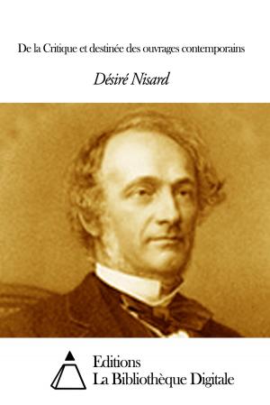 Cover of the book De la Critique et destinée des ouvrages contemporains by Emmanuel Kant