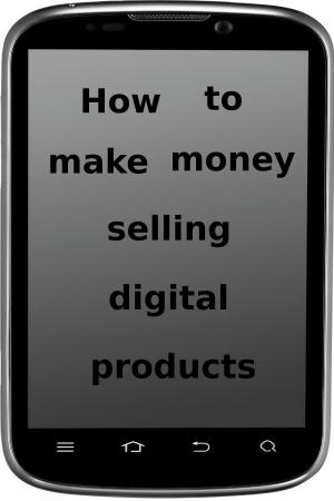 Book cover of How to make money selling digital products