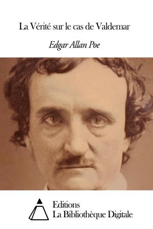 Cover of the book La Vérité sur le cas de Valdemar by Adolphe Thiers
