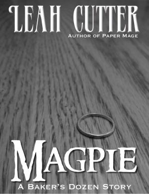 Cover of the book Magpie by Leah Cutter