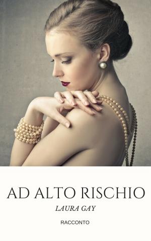Cover of the book Ad alto rischio by Brenna Lyons