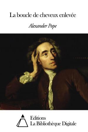 Cover of the book La boucle de cheveux enlevée by François-René de Chateaubriand