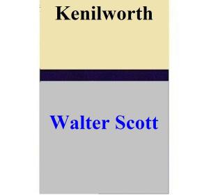 Cover of the book Kenilworth by Walter Scott