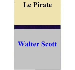 Cover of the book Le Pirate by Walter Scott