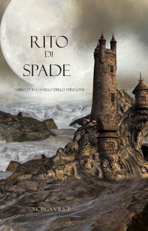 Cover of the book Rito Di Spade by Морган Райс