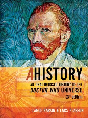 Cover of the book Ahistory: An Unauthorized History of the Doctor Who Universe by Lawrence Miles