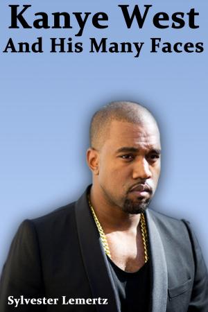 Cover of the book Kanye West and His Many Faces by Camille Morineau, Niki de Saint Phalle