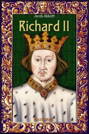 Book cover of Richard II: Illustrated