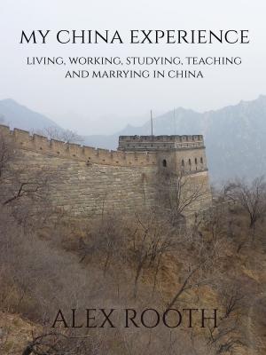 Cover of the book My China Experience by Derwin Kitch