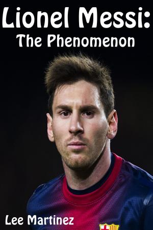 bigCover of the book Lionel Messi: The Phenomenon by 