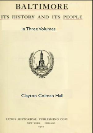 Cover of the book Baltimore: its History and Its People in Three Volumes by Ronald J. Leach