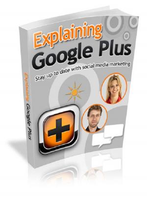 Cover of the book Explaining Google Plus by Bram Stoker