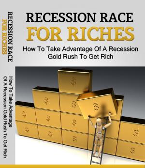 Cover of the book Recession Race For Riches by E. Phillips Oppenheim