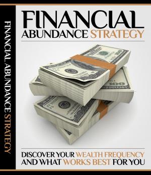 Cover of the book Financial Abundance Strategy by Eng. Das Warhe