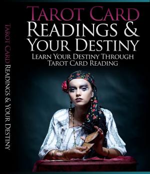 Cover of the book Tarot Card Readings And Your Destiny by Jack London