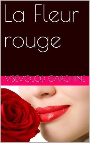 Cover of the book La Fleur rouge by William Ross, Michael Taylor