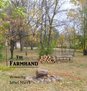 Cover of the book The Farmhand by JA Andrews, Gustavo Bondoni, Christopher Bunn, Sherwood Smith, CJ Brightley