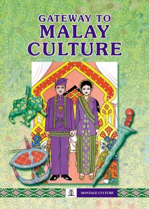 Cover of the book Gateway to Malay Culture by Dr Diane Kraal, Asiapac Editorial