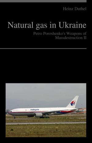 Book cover of Natural gas in Ukraine - Petro Poroshenko's Weapons of Mass Destruction II - Донецкая Народная Республика