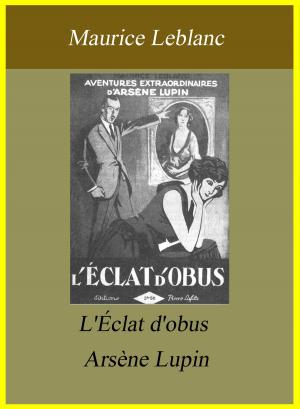 Book cover of Arsène Lupin - L'Éclat d'obus