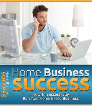 Cover of the book Home Business Success by Rudyard Kipling