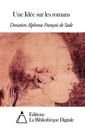 Cover of the book Une Idée sur les romans by Pierre de Ronsard