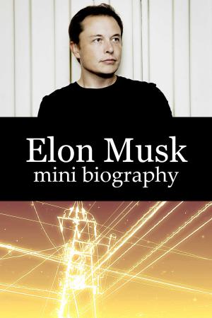 Book cover of Elon Musk Mini Biography