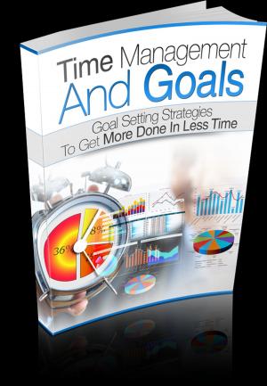 Cover of the book Time Management And Goals by Robert W. Chambers