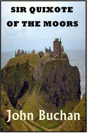 Cover of the book Sir Quixote of the Moors by J. Allan Dunn