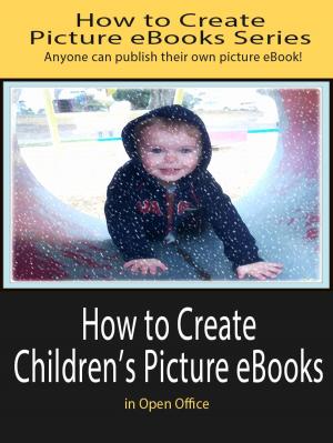 Cover of How to Create Children's Picture eBooks in Open Office