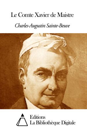 Cover of the book Le Comte Xavier de Maistre by Thérèse Bentzon
