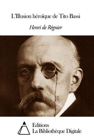 Cover of the book L’Illusion héroïque de Tito Bassi by Tristan Corbière