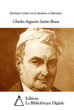 Cover of the book Quelques vérités sur la situation en littérature by Ernest Renan