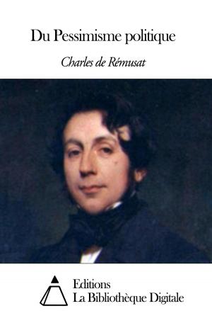 Cover of the book Du Pessimisme politique by Joachim Du Bellay