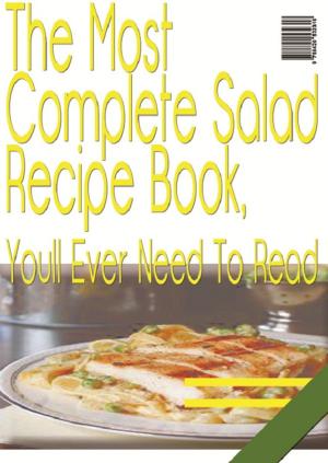 bigCover of the book The Most Complete Salad Recipe Book by 