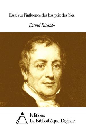 Cover of the book Essai sur l’influence des bas prix des blés by Denis Diderot, Jean D'Alembert