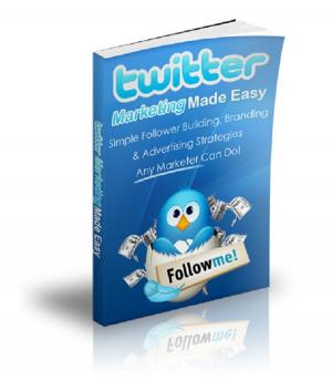 Cover of the book Twitter Marketing Made Easy! by Aleksandra Popivoda
