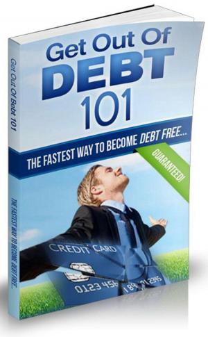 Cover of the book Get Out of Debt 101 by JA Jubilee