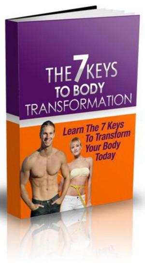 Cover of the book The 7 Keys To Body Transformation by L. Mylius-Erichsen