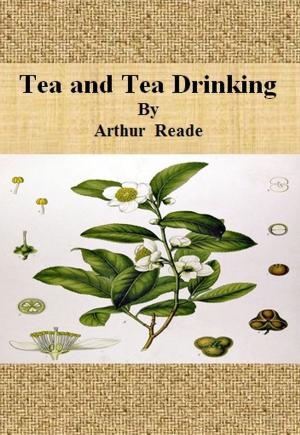 Cover of the book Tea and Tea Drinking by Desmond Gahan